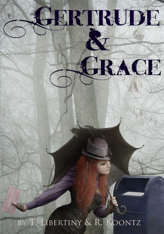 Tom Libertiny, Gertude and Grace
